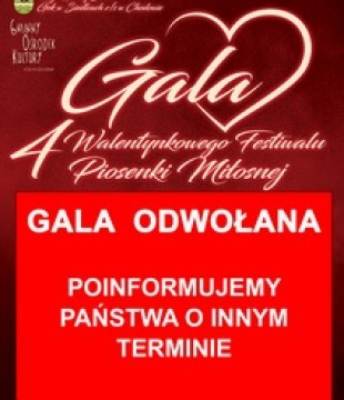 UWAGA - Gala 4 Festiwalu Walentynkowego Piosenki Miłosnej  - ODWOŁANA 